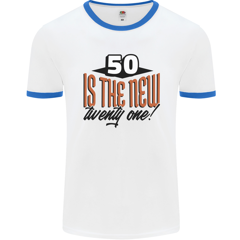 50th Birthday 50 is the New 21 Funny Mens Ringer T-Shirt White/Royal Blue