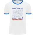 Science What Don't You Understand Geek Mens Ringer T-Shirt White/Royal Blue