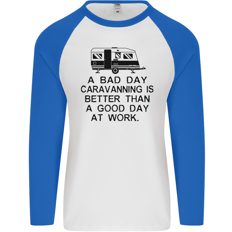 A Bad Day Caravanning Caravan Funny Mens L/S Baseball T-Shirt White/Royal Blue