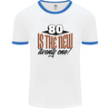 80th Birthday 80 is the New 21 Funny Mens Ringer T-Shirt White/Royal Blue