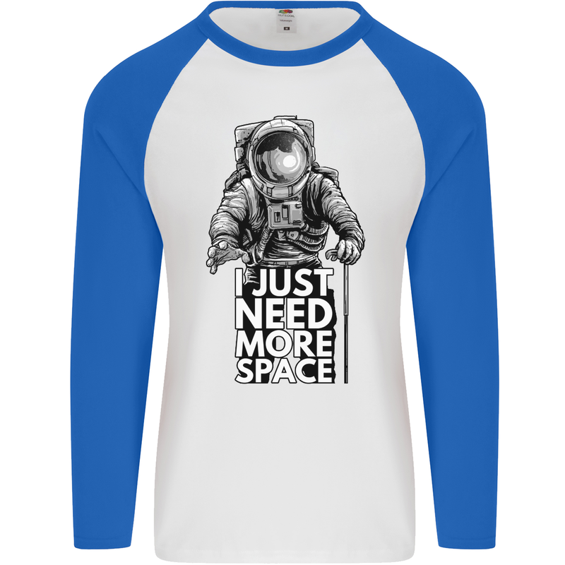 I Just Need More Space Funny Astronaut Mens L/S Baseball T-Shirt White/Royal Blue