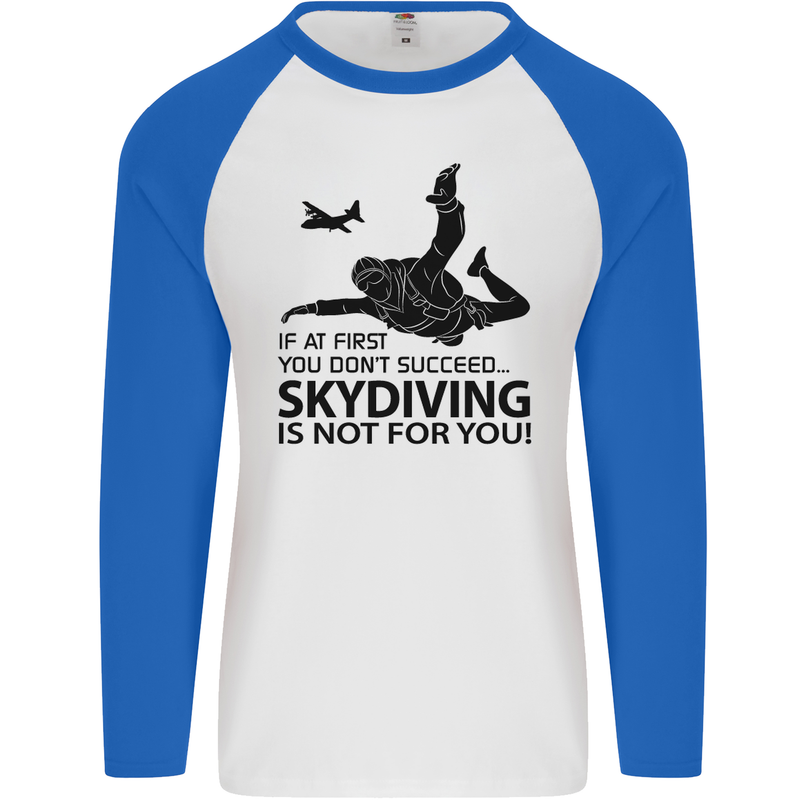 Skydiving Is Not for You Skydive Skydiver Mens L/S Baseball T-Shirt White/Royal Blue