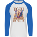 Yeah We Like to Party Role Playing Game RPG Mens L/S Baseball T-Shirt White/Royal Blue