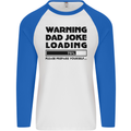 Warning Dad Joke Loading Father's Day Funny Mens L/S Baseball T-Shirt White/Royal Blue