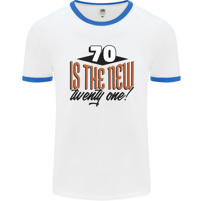 70th Birthday 70 is the New 21 Funny Mens Ringer T-Shirt White/Royal Blue