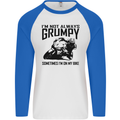 I'm Not Always Grumpy Motorbike Biker Funny Mens L/S Baseball T-Shirt White/Royal Blue