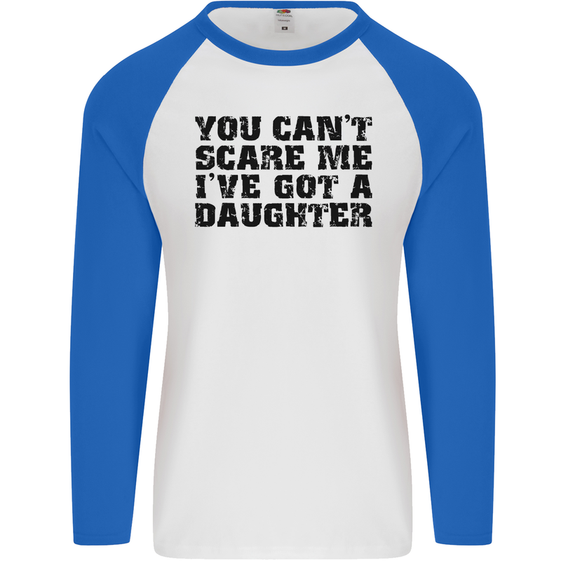 You Can't Scare Me a Daughter Father's Day Mens L/S Baseball T-Shirt White/Royal Blue