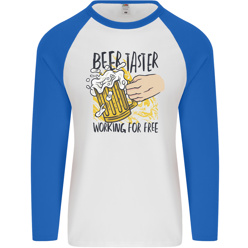 Alcohol Beer Taster Working for Free Funny Mens L/S Baseball T-Shirt White/Royal Blue