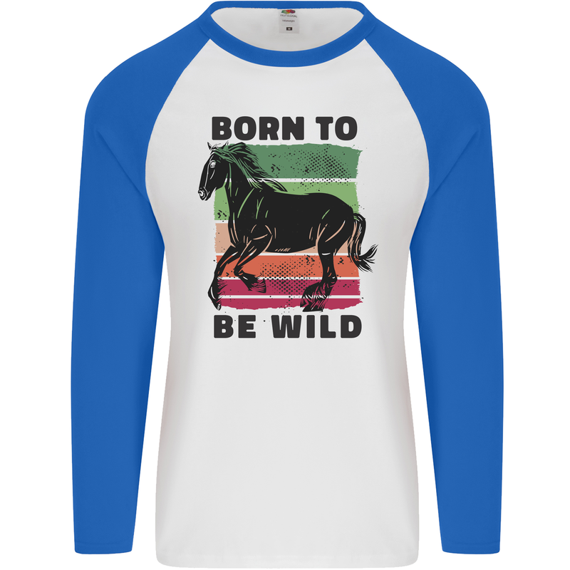 Born to be Wild Horse Riding Equestrian Mens L/S Baseball T-Shirt White/Royal Blue