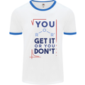 Science You Get It or You Dont Geek Funny Mens Ringer T-Shirt White/Royal Blue