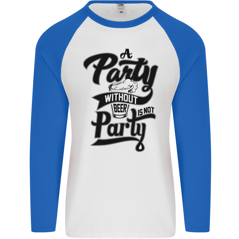 A Party Without Beer Alcohol Funny Beer Gin Mens L/S Baseball T-Shirt White/Royal Blue