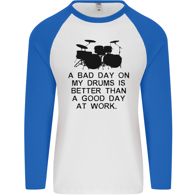 A Bad Day on My Drums Drummer Drumming Mens L/S Baseball T-Shirt White/Royal Blue