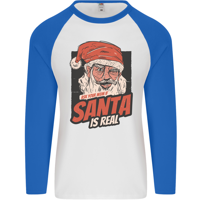 Ask Your Mum If Santa Real Funny Christmas Mens L/S Baseball T-Shirt White/Royal Blue