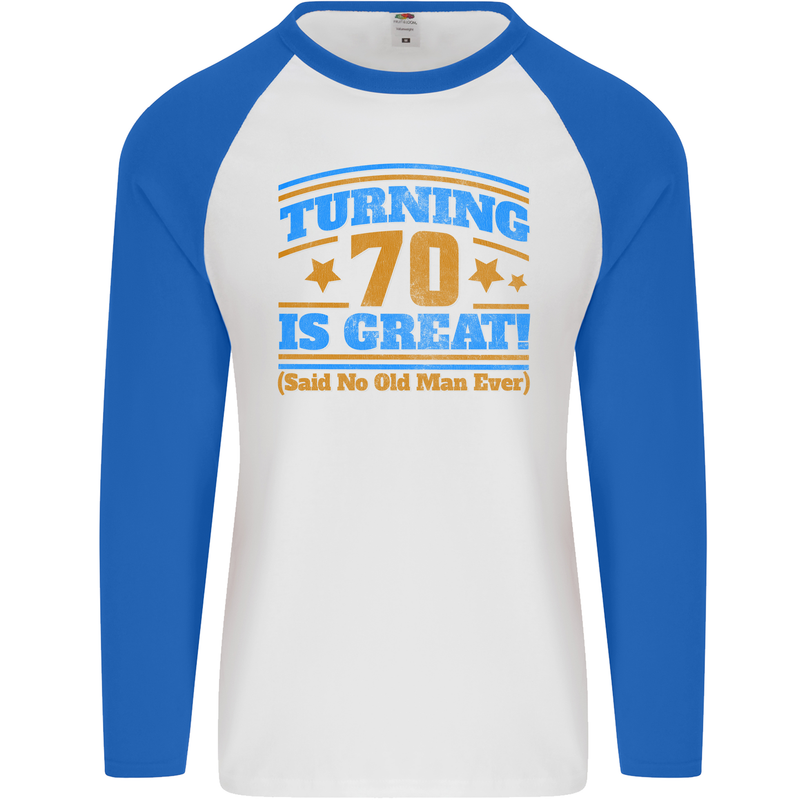 70th Birthday Turning 70 Is Great Year Old Mens L/S Baseball T-Shirt White/Royal Blue