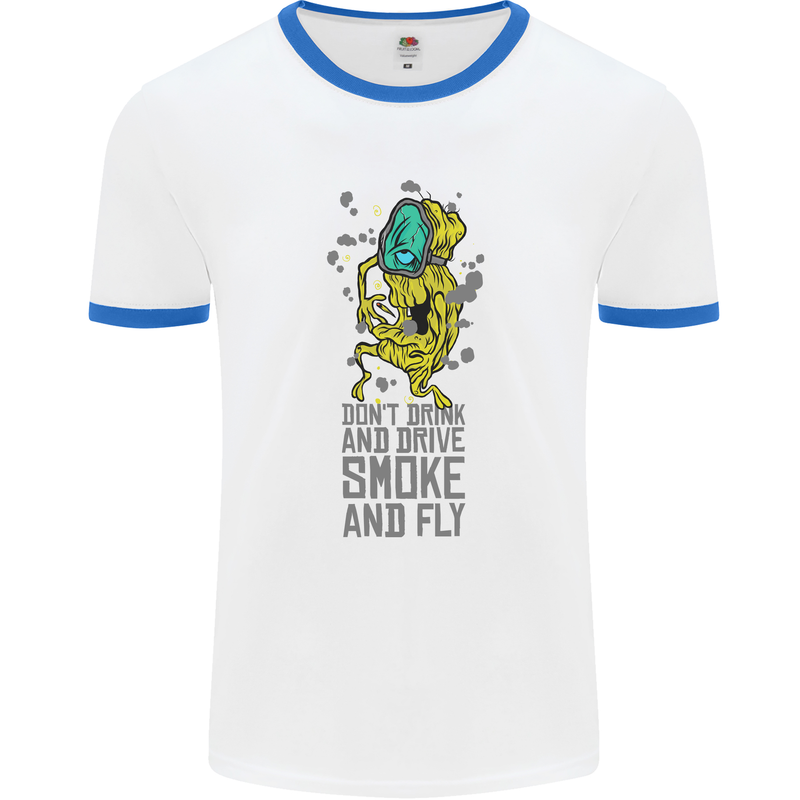 Weed Dont Drink & Drive Smoke and Fly Mens Ringer T-Shirt White/Royal Blue