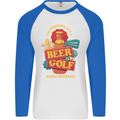 Beer and Golf Kinda Weekend Funny Golfer Mens L/S Baseball T-Shirt White/Royal Blue