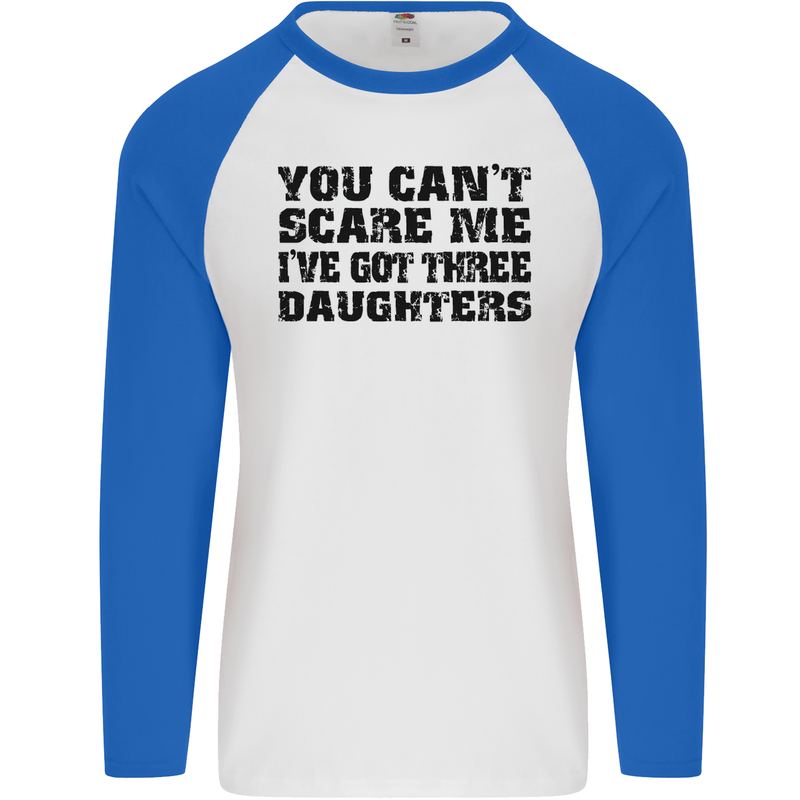 Can't Scare Me Three Daughters Father's Day Mens L/S Baseball T-Shirt White/Royal Blue