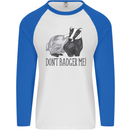 Dont Bager Me Funny Quote Mens L/S Baseball T-Shirt White/Royal Blue