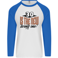 30th Birthday 30 is the New 21 Funny Mens L/S Baseball T-Shirt White/Royal Blue