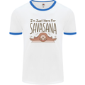 Im Just Here for the Savasana Funny Yoga Mens Ringer T-Shirt White/Royal Blue