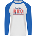 I Put the Pro In Procrastination Procrastinate Mens L/S Baseball T-Shirt White/Royal Blue