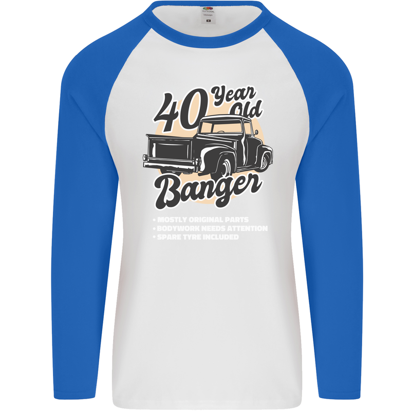 40 Year Old Banger Birthday 40th Year Old Mens L/S Baseball T-Shirt White/Royal Blue