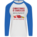 Christmas Is Cancelled Funny Santa Clause Mens L/S Baseball T-Shirt White/Royal Blue