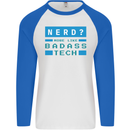 Nerd More Like Badass Teck Funny IT Tecky Mens L/S Baseball T-Shirt White/Royal Blue