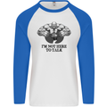 I'm Not Here to Talk Gym Training Top Mens L/S Baseball T-Shirt White/Royal Blue