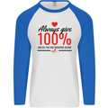 Always Give 100% Unless Blood Funny Donor Mens L/S Baseball T-Shirt White/Royal Blue