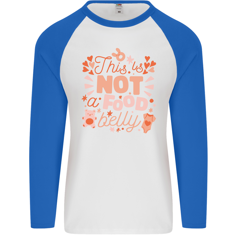 Not a Food Belly New Baby Pregnancy Pregnant Mens L/S Baseball T-Shirt White/Royal Blue