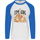 I'm OK Funny Cat Mum Dad Crazy Lady Kitten Mens L/S Baseball T-Shirt White/Royal Blue