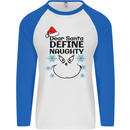 Dear Santa, Define Naughty Christmas Funny Mens L/S Baseball T-Shirt White/Royal Blue