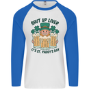 St Patricks Day Shut Up Liver Beer Alcohol Funny Mens L/S Baseball T-Shirt White/Royal Blue