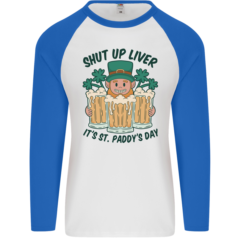 St Patricks Day Shut Up Liver Beer Alcohol Funny Mens L/S Baseball T-Shirt White/Royal Blue