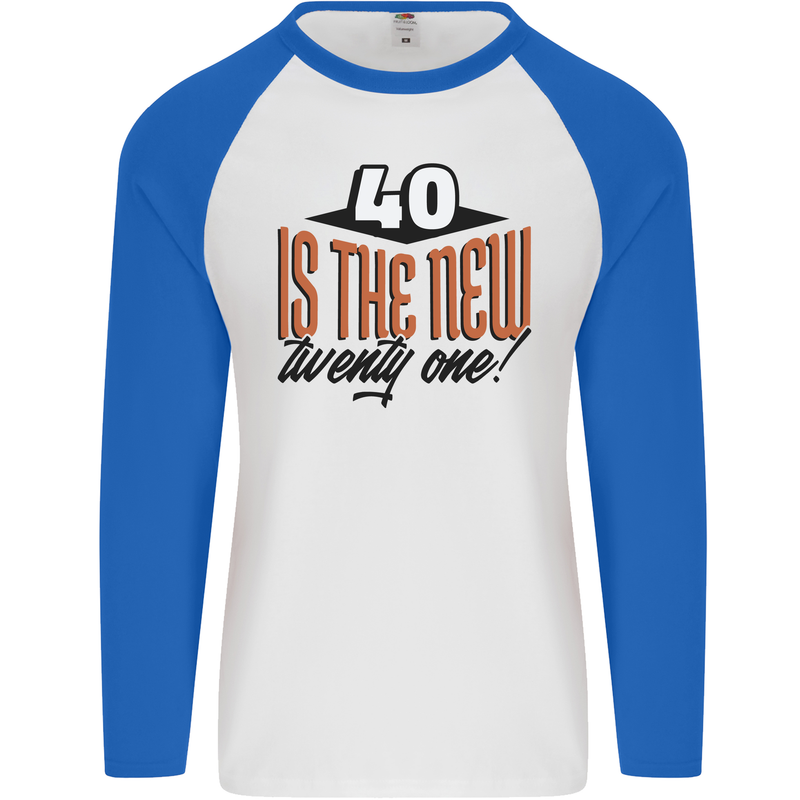 40th Birthday 40 is the New 21 Funny Mens L/S Baseball T-Shirt White/Royal Blue