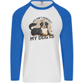 Life Isnt Perfect But My Dog is Mens L/S Baseball T-Shirt White/Royal Blue