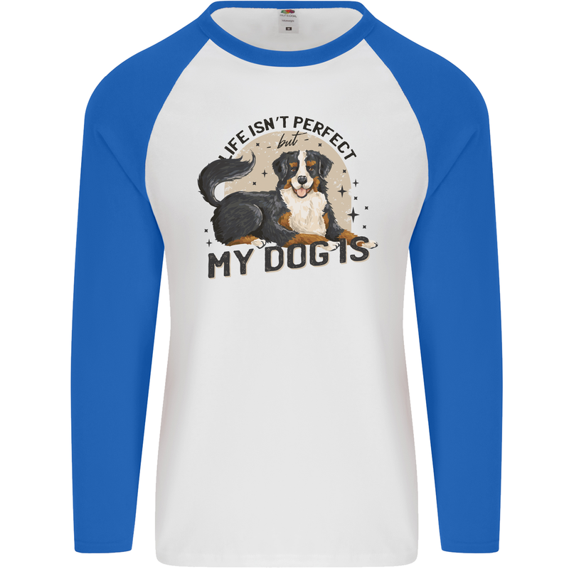 Life Isnt Perfect But My Dog is Mens L/S Baseball T-Shirt White/Royal Blue