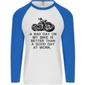 A Bad Day on My Bike Motorbike Biker Mens L/S Baseball T-Shirt White/Royal Blue