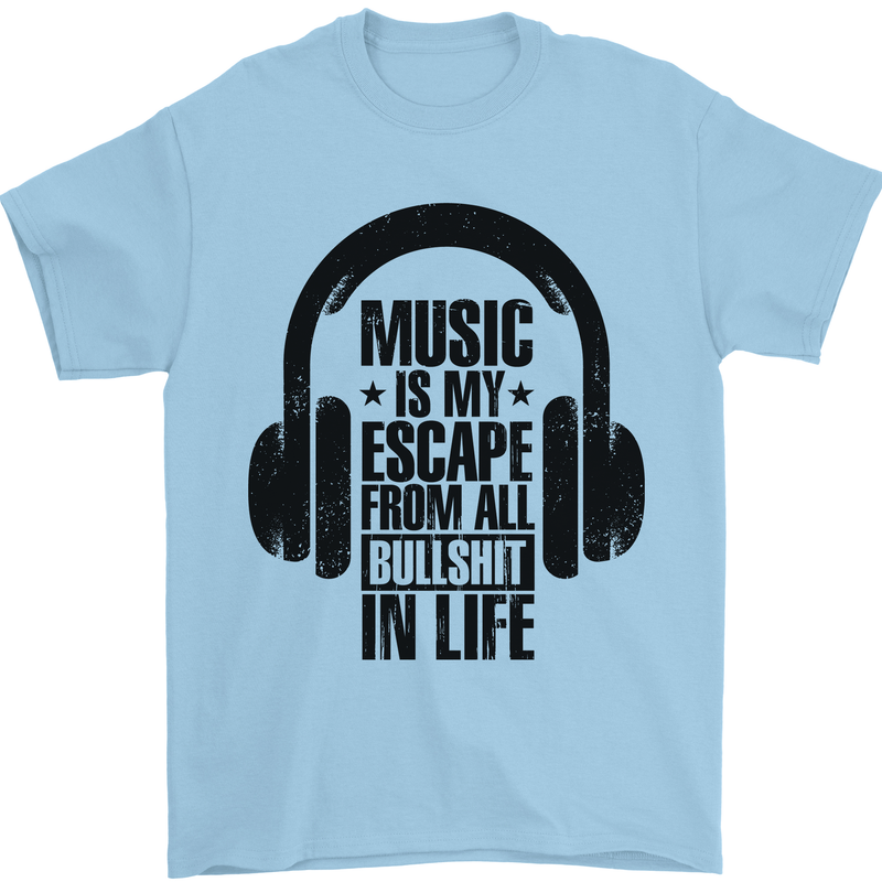 Music Is My Escape From B/S in Life Rock Mens T-Shirt 100% Cotton Light Blue