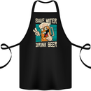 Save Water Drink Beer Funny Alcohol Larger Cotton Apron 100% Organic Black