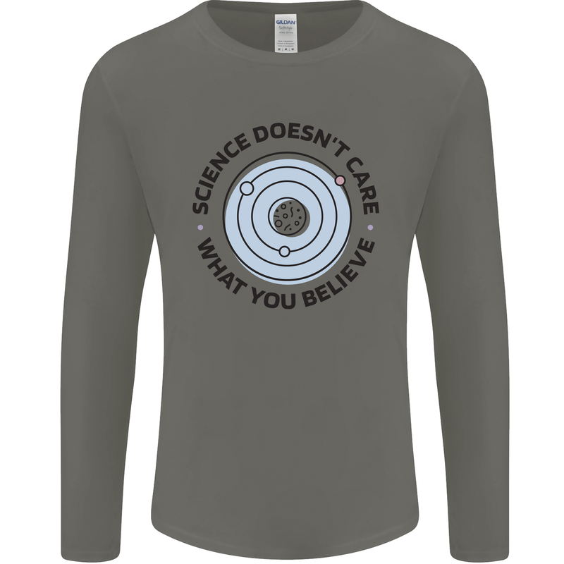 Science Doesnt Care Atheism Atheist Funny Mens Long Sleeve T-Shirt Charcoal