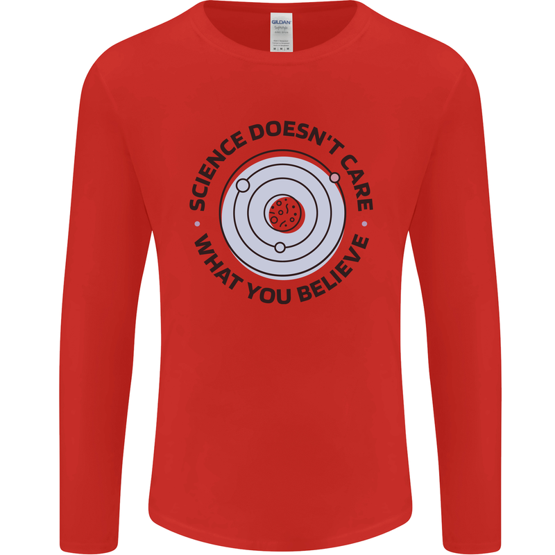 Science Doesnt Care Atheism Atheist Funny Mens Long Sleeve T-Shirt Red