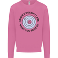 Science Doesnt Care Atheism Atheist Funny Mens Sweatshirt Jumper Azalea