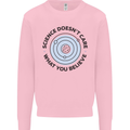 Science Doesnt Care Atheism Atheist Funny Mens Sweatshirt Jumper Light Pink