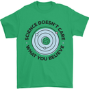 Science Doesnt Care Atheism Atheist Funny Mens T-Shirt 100% Cotton Irish Green