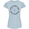 Science Doesnt Care Atheism Atheist Funny Womens Petite Cut T-Shirt Light Blue