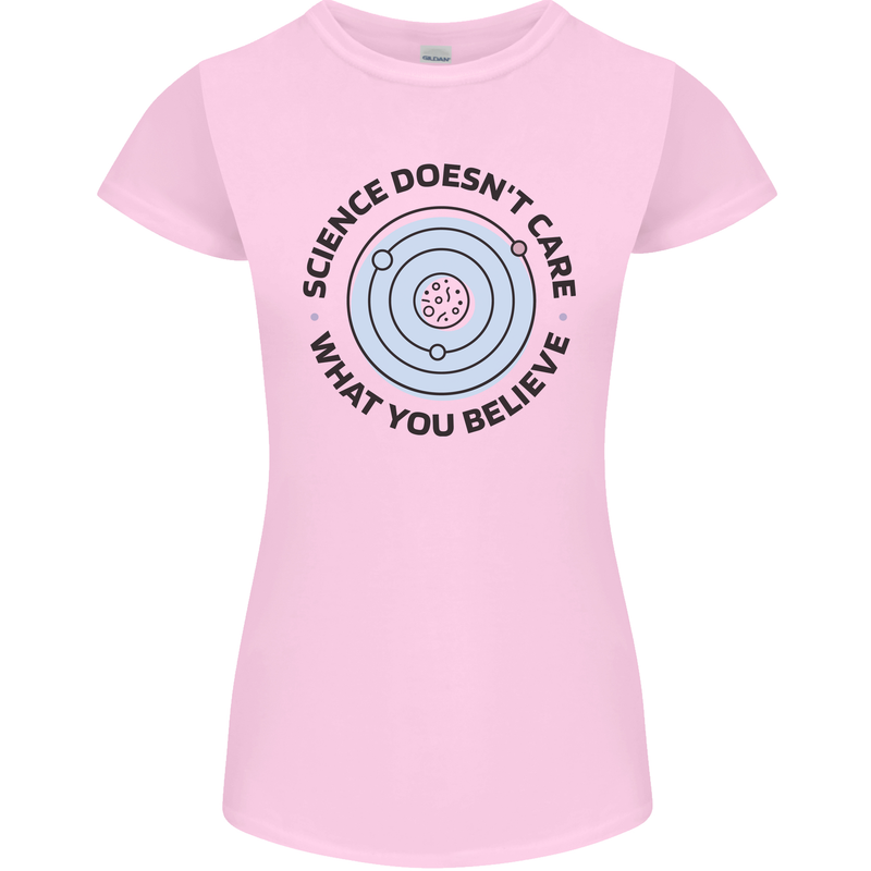 Science Doesnt Care Atheism Atheist Funny Womens Petite Cut T-Shirt Light Pink