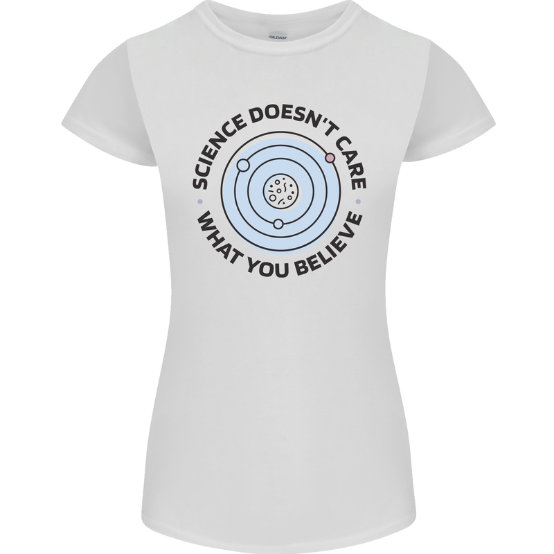 Science Doesnt Care Atheism Atheist Funny Womens Petite Cut T-Shirt White