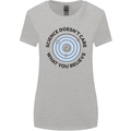 Science Doesnt Care Atheism Atheist Funny Womens Wider Cut T-Shirt Sports Grey